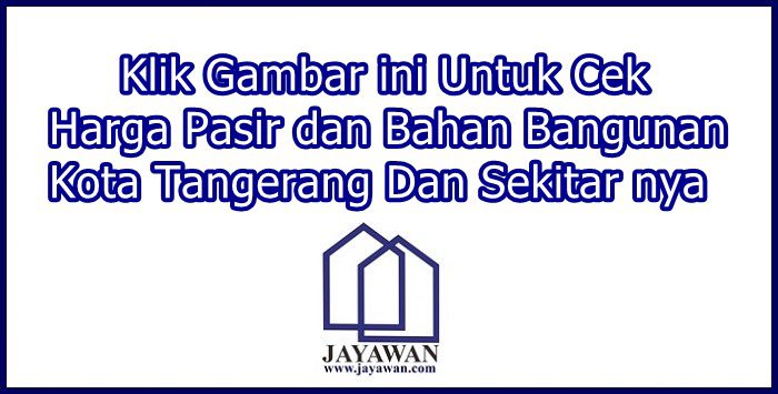 Harga Pasir dan Bahan Bangunan di Tangerang